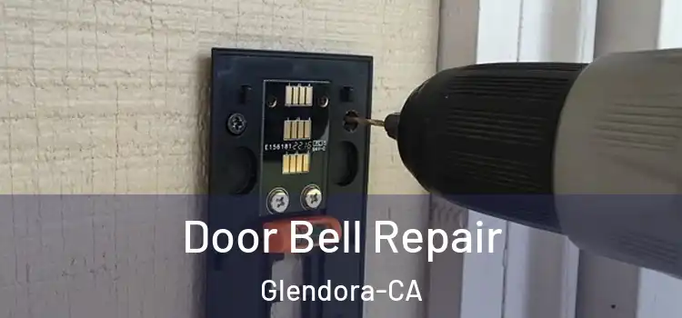 Door Bell Repair Glendora-CA